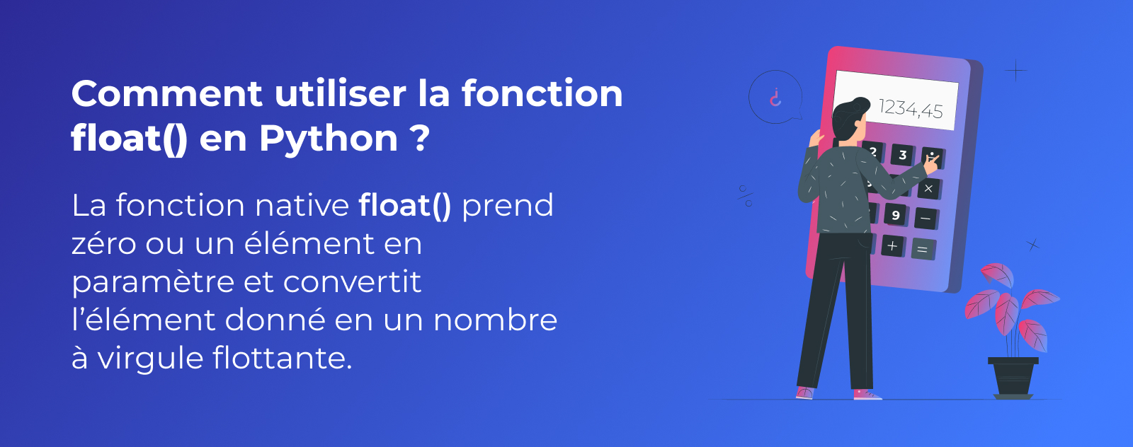 La fonction float() en Python