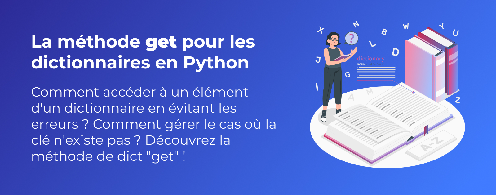 La méthode de dictionnaire get en Python