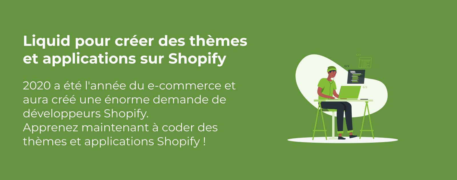 Liquid pour créer des thèmes et applications Shopify