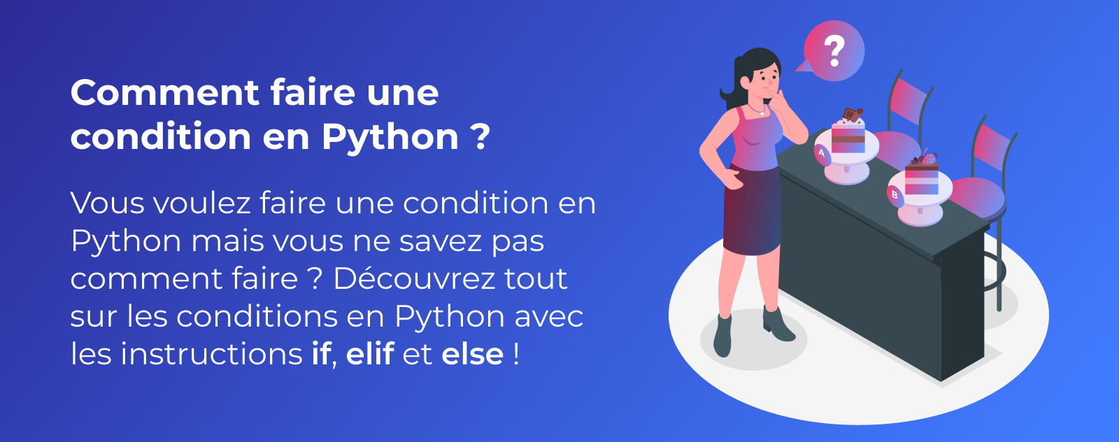 Comment faire une condition en Python ? if elif else