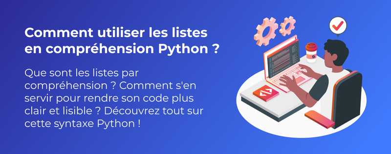 Python List Comprehension Efficiency and Best Practices - Comment utiliser les listes en comprhension Python