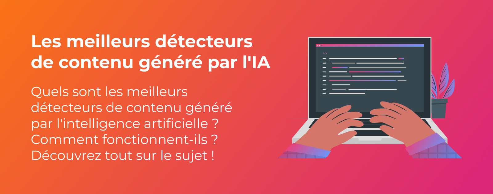 9+ Des Meilleurs Détecteurs IA | Comment Coder